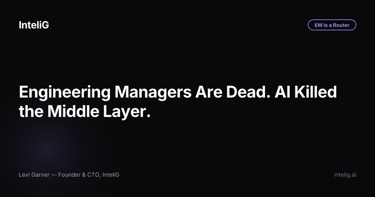 Engineering Managers Are Dead. AI Killed the Middle Layer.
