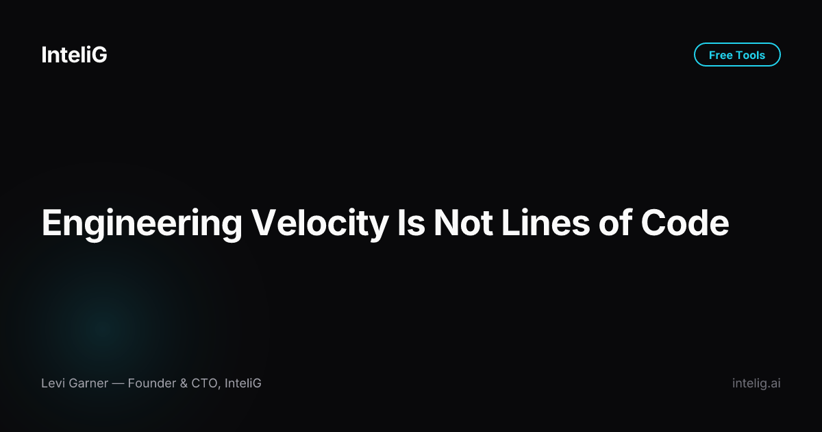Engineering Velocity Is Not Lines of Code