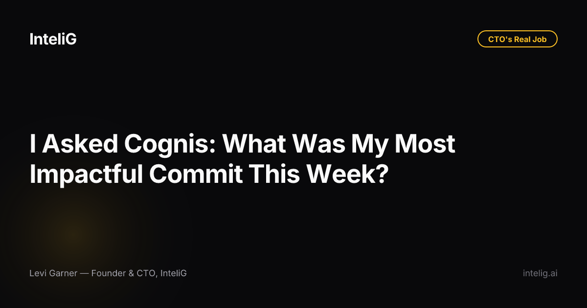 I Asked Cognis: What Was My Most Impactful Commit This Week?